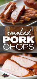 traeger smoked pork chops easy smoked
