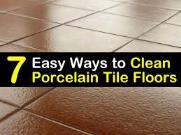 7 easy ways to clean porcelain tile floors