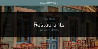 south dallas best restaurants updated