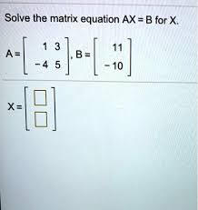 Matrix Equation Ax B For X1 311a B