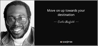 TOP 10 QUOTES BY CURTIS MAYFIELD | A-Z Quotes via Relatably.com