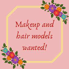 makeup and hair models wanted beauty
