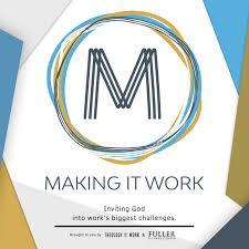 Making It Work: God and Your Work
