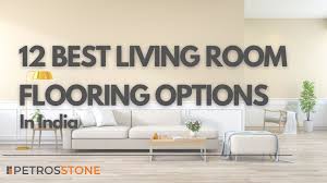 best flooring for living room in india