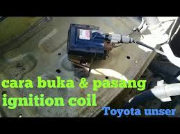 Bagian ujung ignition coil akan dihubungkan dengan kabel tegangan tinggi yang ditancapkan pada tutup distributor. Cara Buka Dan Pasang Ignition Coil I Toyota Unser Tutorial Diy Automotif Youtube