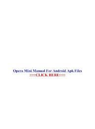 Browse the internet with high speed and stability. Download Opera Mini For Android Apk Belajar