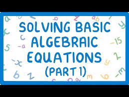 Gcse Maths How To Solve Algebraic