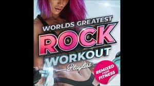 worlds greatest rock workout playlist