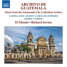 Things to do in guatemala city, guatemala: Instrumental Ensemble Music Archivo De Guatemala Music From The Guatemala City Cathedral Archive El Mundo Savino 8 574295
