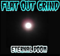 Flat Out Grind (F.O.G.)- Eternal Doom | F.O.G. | Smashed Wrist Recordings