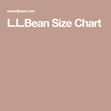 L L Bean Size Chart In 2019 Size Chart Beans Chart