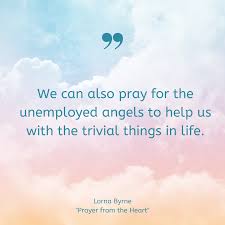 Angels in my hair is an autobiographical book written by lorna byrne about her communication with spiritual beings like angels, souls and god. Angels In My Hair By Lorna Byrne When We Feel We Need A Helping Hand In Life Unemployed Angels Are Willing To Help Unemployed Angels Are Angels That I Have Seen