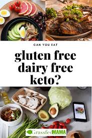 can you eat gluten free dairy free keto