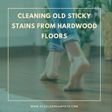 sticky stains from hardwood floors