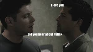 And at the exact same time, destiel went canon? Here S How Putin And Destiel Memes Converged The Mary Sue