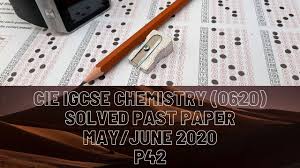 Edexcel igcse chemistry past papers: Cie Igcse Chemistry Solved Past Paper May June 2020 P42 Examhelp Web