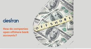 Opening offshore bank accounts and helping offshore companies to get a bank account. How Do Companies Open Offshore Bank Accounts Desfran