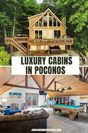 top 13 luxury cabins in poconos