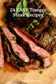 24 easy traeger steak recipes six