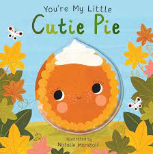 You're my cutie pie