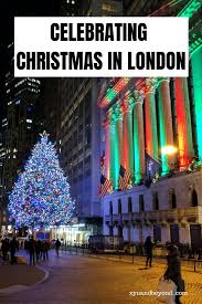 Christmas In London 2019 London Christmas London