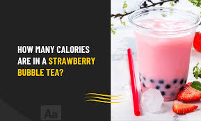 calorie count of strawberry bubble tea