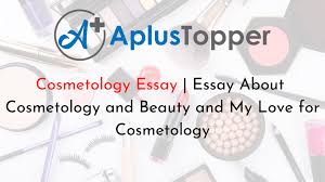 cosmetology essay essay about