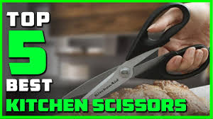 best kitchen scissors in 2023 top 5