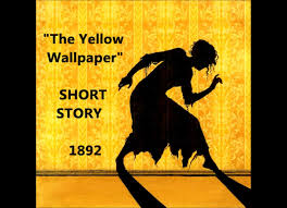 the yellow wallpaper gilman summary