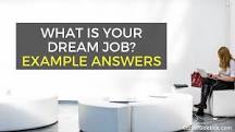 How can I talk about my dream job?