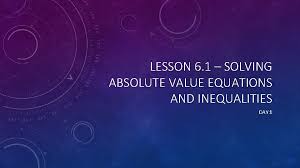 1 solving absolute value equations and