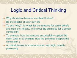 Science involves critical thinking  or applying logic and reason to 