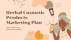 herbal cosmetic s marketing plan