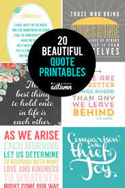 Go to table of contents. 20 Gorgeous Printable Quotes Free Inspirational Quote Prints It S Always Autumn