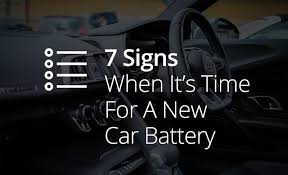 7 Signs When Its Time For A New Car Battery Recommended