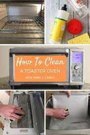 how to clean a toaster oven and keep it