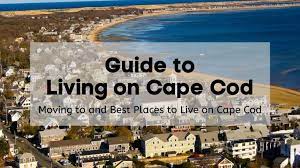 Living on Cape Cod Guide | ?️ Moving to and Best Places to Live on Cape Cod