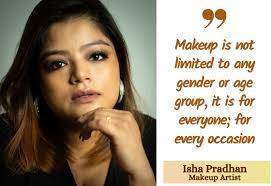 isha pradhan your go to makeup artist