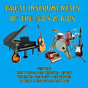 Great Instrumentals of the 50's & 60's