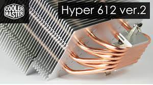 cooler master hyper 612 ver 2 you