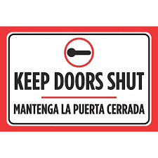 Keep Doors Shut Mantenga La Puerta Cerrada Spanish Print Sign Symbol Business Office Large Signs Plastic 12x18