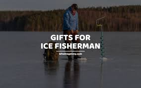 17 cool gifts for ice fisherman what