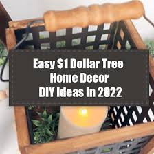 1 dollar tree home decor diy ideas in 2022