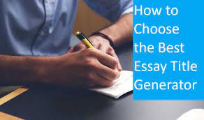 You might often have multiple things to talk about in your piece, but you can't find a good way of titling the whole project or. Essay Title Generator Guide The Essay Typer