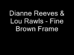 dianne reeves lou rawls fine brown