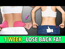 1 week to get rid of back fat quickly