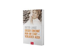 Dieter lange ist der name folgender personen: Sieger Erkennt Man Am Start Verlierer Auch Lange Dieter 9783430200882 Amazon Com Books