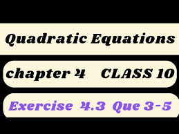 Quadratic Equations Exercise 4 3 Que 1