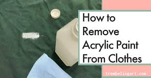 remove acrylic paint from clothes