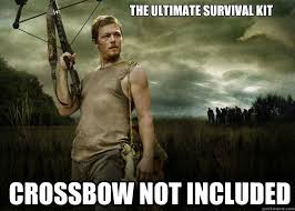 The ultimate survival kit crossbow not included - Daryl Dixon ... via Relatably.com